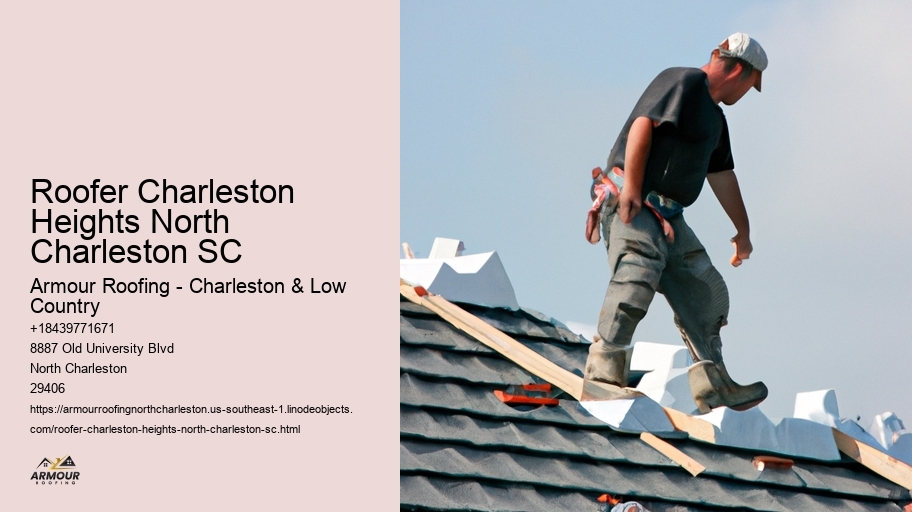Roofer Charleston Heights North Charleston SC