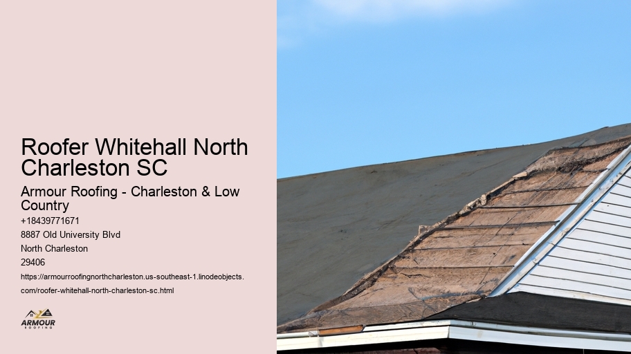 Roofer Whitehall North Charleston SC